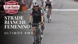 Strade Bianche Women 2026 Ultimos kilometros y final en