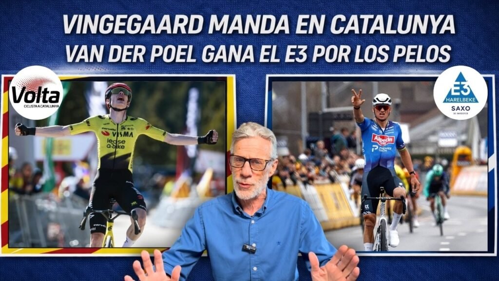 VINGEGAARD rompe la VOLTA a CATALUNYA | VAN DER POEL gana un E3 SAXO CLASSIC al límite 2 VINGEGAARD rompe la VOLTA a CATALUNYA VAN DER POEL