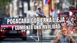 POGACARA conquista LIEJA BASTONA LIEJA y NACE el PULSO con SEIXAS