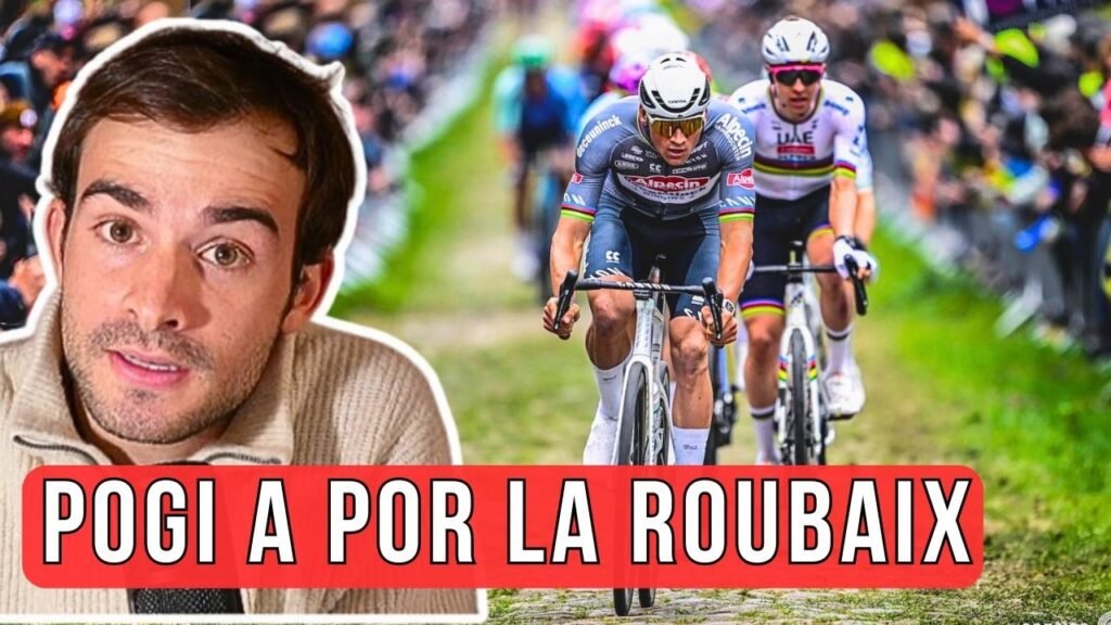 ¿Es FAVORITO POGACAR para la ROUBAIX? / La PREVIA de PARÍS-ROUBAIX 2026 2 ¿Es FAVORITO POGACAR para la ROUBAIX La PREVIA de