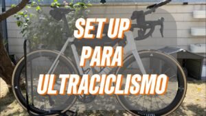 Configuracion de mi bici para Madrid Barcelona Ultraciclismo de 700km