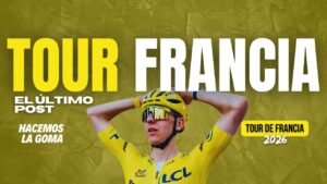 El ULTIMO POST del TDF2026 Un TOUR DE FRANCIA