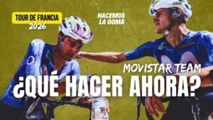 MOVISTAR TEAM ¿Que deben hacer AHORA en el TDF2026