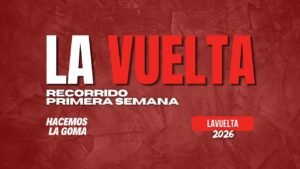 Analisis RECORRIDO LAVUELTA26 Primera Semana LA VUELTA A
