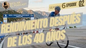 BiciLAB 6x02 Ciclismo y rendimiento despues de los 40 ¿es