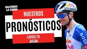 Nuestros PRONOSTICOS para LA VUELTA 26